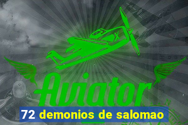 72 demonios de salomao